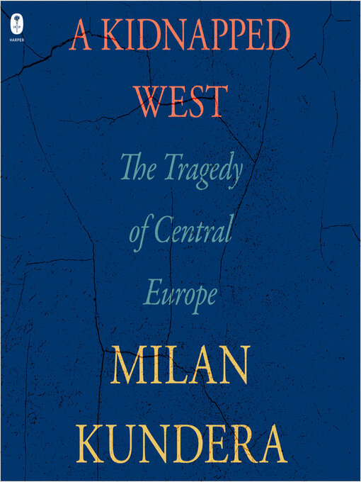 Title details for A Kidnapped West by Milan Kundera - Wait list